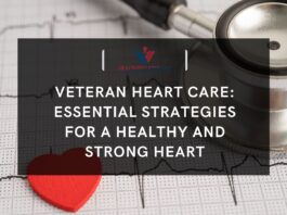 Veteran Heart Care: Essential Strategies for a Healthy and Strong Heart // Healthier Veterans Today