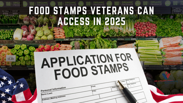 Food Stamps Veterans Can Access in 2025 application form with a pen over an American flag and fresh vegetables in the background // Healthier Veterans Today